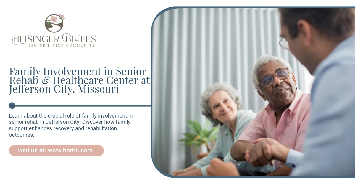 Family Involvement in Senior Rehab & Healthcare Center at Jefferson City, Missouri